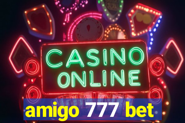 amigo 777 bet